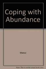 9780877223726-0877223726-Coping With Abundance: Energy and Environment in Industrial America 1820-1980