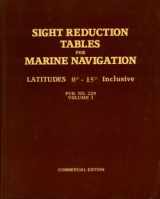 9780970801036-0970801033-Sight Reduction Tables for Marine Navigation (Pub 229) VOL. 1