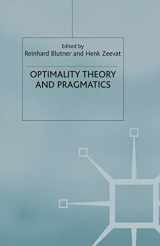 9781349507641-1349507644-Optimality Theory and Pragmatics (Palgrave Studies in Pragmatics, Language and Cognition)