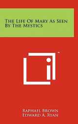 9781258048143-1258048140-The Life Of Mary As Seen By The Mystics