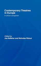 9780415329392-0415329396-Contemporary Theatres in Europe: A Critical Companion