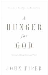 9781433537264-1433537265-A Hunger for God: Desiring God through Fasting and Prayer (Redesign)