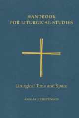9780814661659-0814661653-Handbook for Liturgical Studies, Volume V: Liturgical Time and Space (Volume 5)