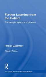 9780415823920-0415823927-Further Learning from the Patient: The analytic space and process (Routledge Mental Health Classic Editions)