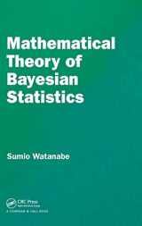 9781482238068-1482238063-Mathematical Theory of Bayesian Statistics (Chapman & Hall/CRC Monographs on Statistics & Applied Probab)
