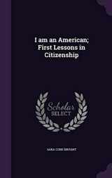 9781359188908-1359188908-I am an American; First Lessons in Citizenship