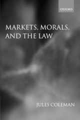 9780199253609-0199253609-Markets, Morals, and the Law