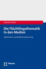 9783848788828-3848788829-Die Fluchtlingsthematik in Den Medien: Medientenor Und Bevolkerungsmeinung (German Edition)