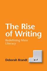 9781107462113-1107462118-The Rise of Writing: Redefining Mass Literacy