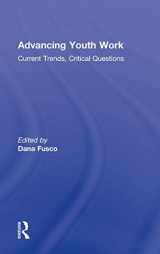 9780415890458-0415890454-Advancing Youth Work: Current Trends, Critical Questions