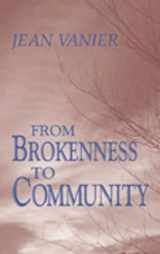 9780809133413-0809133415-From Brokenness to Community (Harold M. Wit Lectures) (The Wit Lectures)