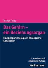 9783170394643-3170394649-Das Gehirn - Ein Beziehungsorgan: Eine Phanomenologisch-okologische Konzeption (German Edition)