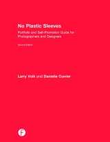 9780415711197-0415711193-No Plastic Sleeves: Portfolio and Self-Promotion Guide for Photographers and Designers