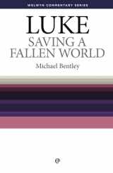 9780852343005-0852343000-Luke: Saving a Fallen World (Welwyn Commentary Series)