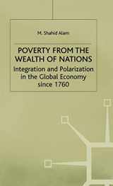 9780333779316-0333779312-Poverty From The Wealth of Nations: Integration and Polarization in the Global Economy since 1760