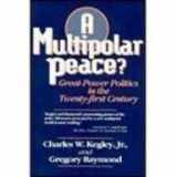 9780312099572-0312099576-Multipolar Peace?: Great-Power Politics in the Twenty-First Century