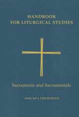 9780814661642-0814661645-Handbook for Liturgical Studies: Sacraments and Sacramentals - Volume 4 (Handbook for Liturgical Studies)