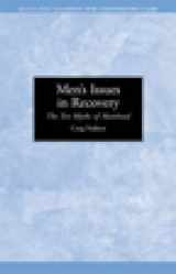9781592854653-1592854656-Men's Issues in Recovery (Classics for Continuing Care)