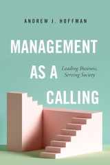 9781503628779-1503628779-Management as a Calling: Leading Business, Serving Society