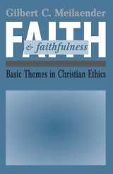 9780268009830-026800983X-Faith and Faithfulness: Basic Themes in Christian Ethics (Revisions (Paperback))