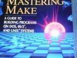 9780131219069-0131219065-Mastering Make: A Guide to Building Programs on DOS, OS/2, and Unix Systems