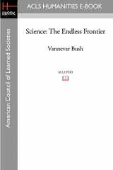 9781597404914-1597404918-Science: The Endless Frontier (ACLS History E-Book Project Reprint)