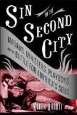 9780739491850-0739491857-Sin in the Second City: Madams, Ministers, Playboy