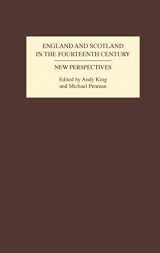 9781843833185-1843833182-England and Scotland in the Fourteenth Century: New Perspectives