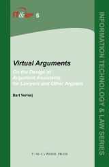 9789067041904-9067041904-Virtual Arguments: On the Design of Argument Assistants for Lawyers and Other Arguers (Information Technology and Law Series, 6)