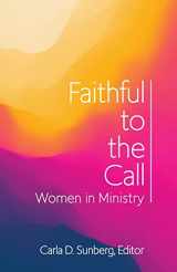 9780834141025-0834141027-Faithful to the Call: Women in Ministry