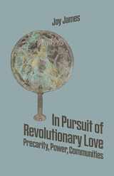 9781739843106-173984310X-In Pursuit of Revolutionary Love: Precarity, Power, Communities
