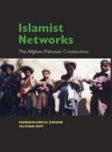 9780231133647-0231133642-Islamist Networks: The Afghan-Pakistan Connection (The CERI Series in Comparative Politics and International Studies)