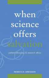 9780195143133-0195143132-When Science Offers Salvation: Patient Advocacy and Research Ethics
