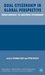 9780230006546-023000654X-Dual Citizenship in Global Perspective: From Unitary to Multiple Citizenship (Migration, Minorities and Citizenship)