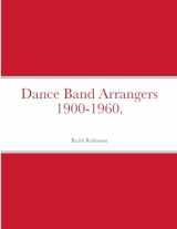 9781447519744-1447519744-Dance Band Arrangers 1900-1960.