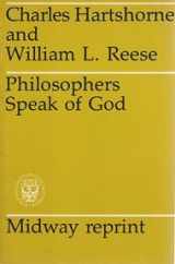 9780226318622-0226318621-Philosophers Speak of God