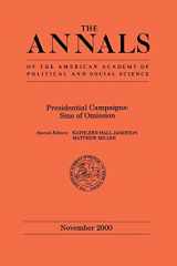 9780761923374-0761923373-Presidential Campaigns: Sins of Omission (The ANNALS of the American Academy of Political and Social Science Series)