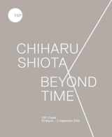 9781908432360-1908432365-Chiharu Shiota: Beyond Time