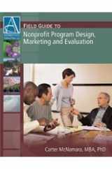 9781933719085-1933719087-Field Guide to Nonprofit Program Design, Marketing and Evaluation
