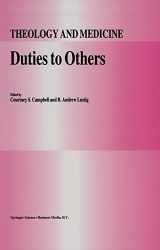 9780792326380-0792326385-Duties to Others (Theology and Medicine, 4)