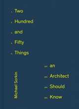 9781648960802-1648960804-Two Hundred and Fifty Things an Architect Should Know