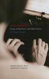 9781587298646-1587298643-Her America: “A Jury of Her Peers” and Other Stories