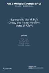 9781107412910-1107412919-Supercooled Liquid, Bulk Glassy and Nanocrystalline States of Alloys: Volume 644 (MRS Proceedings)