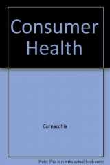 9780815118596-0815118597-Consumer Health: A Guide to Intelligent Decisions