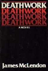 9780397011933-0397011938-Deathwork: A novel