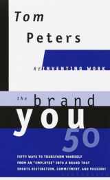 9780375407727-0375407723-The Brand You 50 : Or : Fifty Ways to Transform Yourself from an 'Employee' into a Brand That Shouts Distinction, Commitment, and Passion!