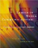 9780534561871-053456187X-Ethics in Media Communications: Cases and Controversies