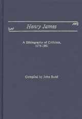 9780313235153-0313235155-Henry James: A Bibliography of Criticism, 1975-1981