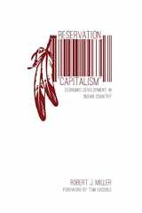 9780803246317-0803246315-Reservation "Capitalism": Economic Development in Indian Country