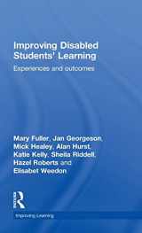 9780415480482-0415480485-Improving Disabled Students' Learning: Experiences and Outcomes (Improving Learning)